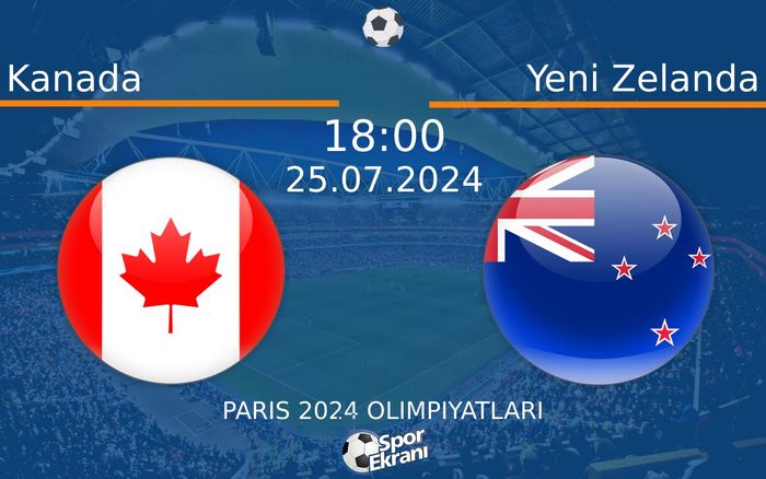 25 Temmuz 2024 Kanada vs Yeni Zelanda maçı Hangi Kanalda Saat Kaçta Yayınlanacak? 25 Temmuz 2024 Kanada vs Yeni Zelanda maçı Hangi Kanalda Saat Kaçta Yayınlanacak?