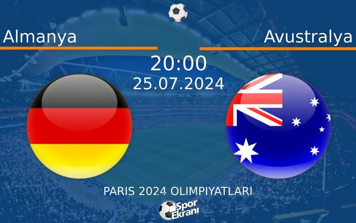 25 Temmuz 2024 Almanya vs Avustralya maçı Hangi Kanalda Saat Kaçta Yayınlanacak? 25 Temmuz 2024 Almanya vs Avustralya maçı Hangi Kanalda Saat Kaçta Yayınlanacak?