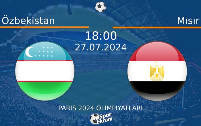 27 Temmuz 2024 Özbekistan vs Mısır maçı Hangi Kanalda Saat Kaçta Yayınlanacak? 27 Temmuz 2024 Özbekistan vs Mısır maçı Hangi Kanalda Saat Kaçta Yayınlanacak?