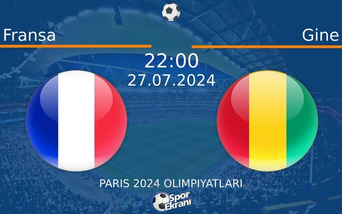 27 Temmuz 2024 Fransa vs Gine maçı Hangi Kanalda Saat Kaçta Yayınlanacak? 27 Temmuz 2024 Fransa vs Gine maçı Hangi Kanalda Saat Kaçta Yayınlanacak?