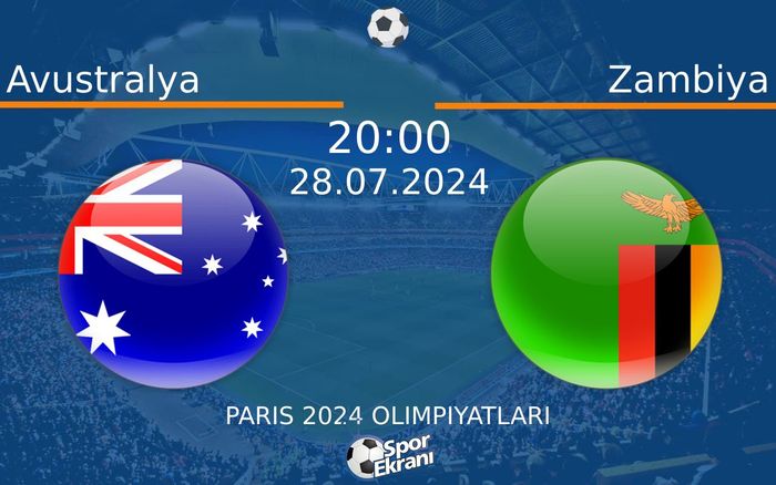 28 Temmuz 2024 Avustralya vs Zambiya maçı Hangi Kanalda Saat Kaçta Yayınlanacak? 28 Temmuz 2024 Avustralya vs Zambiya maçı Hangi Kanalda Saat Kaçta Yayınlanacak?