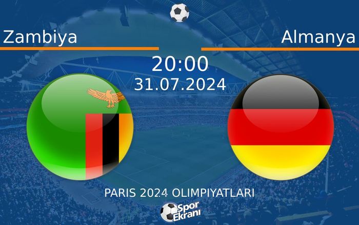 31 Temmuz 2024 Zambiya vs Almanya maçı Hangi Kanalda Saat Kaçta Yayınlanacak? 31 Temmuz 2024 Zambiya vs Almanya maçı Hangi Kanalda Saat Kaçta Yayınlanacak?
