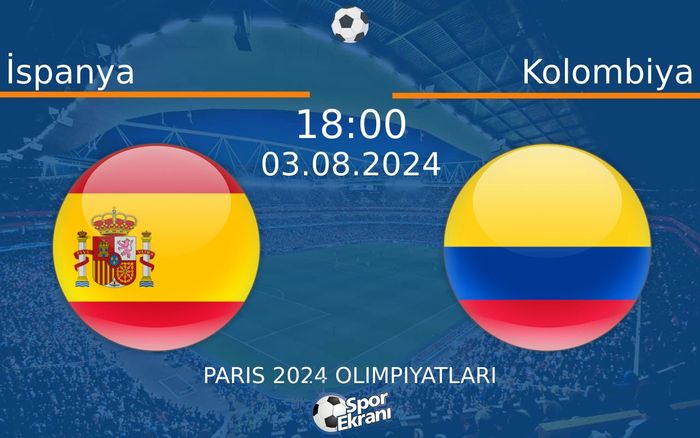 03 Ağustos 2024 İspanya vs Kolombiya maçı Hangi Kanalda Saat Kaçta Yayınlanacak? 03 Ağustos 2024 İspanya vs Kolombiya maçı Hangi Kanalda Saat Kaçta Yayınlanacak?