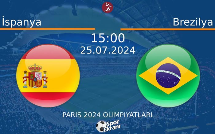 25 Temmuz 2024 İspanya vs Brezilya maçı Hangi Kanalda Saat Kaçta Yayınlanacak? 25 Temmuz 2024 İspanya vs Brezilya maçı Hangi Kanalda Saat Kaçta Yayınlanacak?