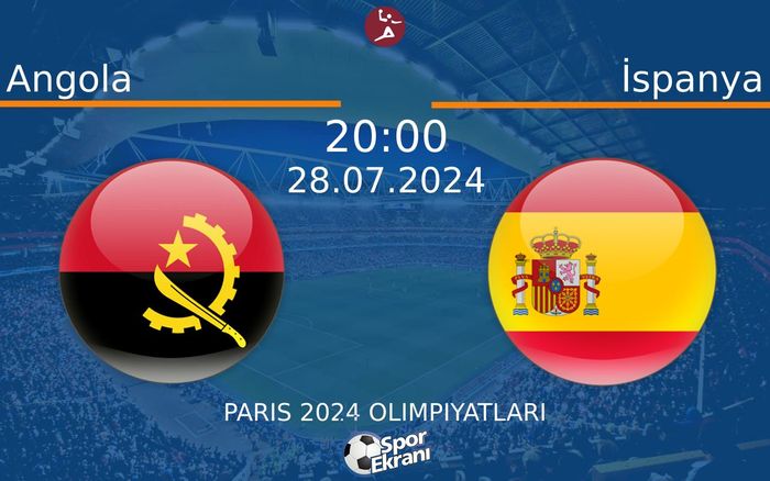 28 Temmuz 2024 Angola vs İspanya maçı Hangi Kanalda Saat Kaçta Yayınlanacak? 28 Temmuz 2024 Angola vs İspanya maçı Hangi Kanalda Saat Kaçta Yayınlanacak?