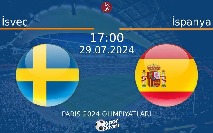 29 Temmuz 2024 İsveç vs İspanya maçı Hangi Kanalda Saat Kaçta Yayınlanacak? 29 Temmuz 2024 İsveç vs İspanya maçı Hangi Kanalda Saat Kaçta Yayınlanacak?