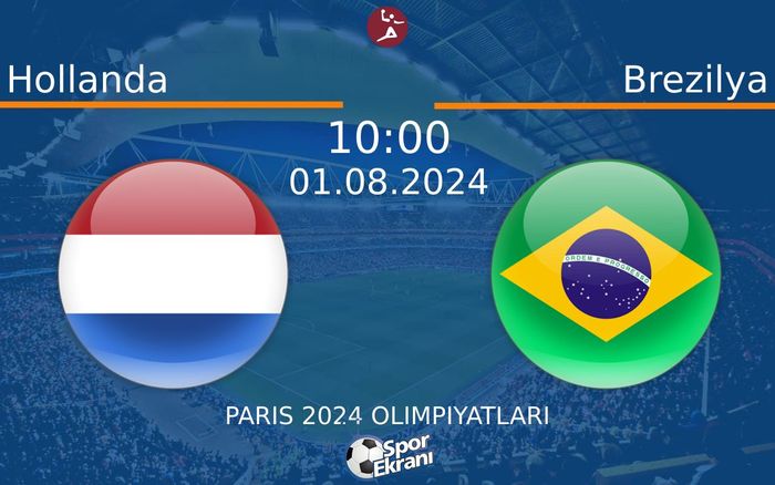 01 Ağustos 2024 Hollanda vs Brezilya maçı Hangi Kanalda Saat Kaçta Yayınlanacak? 01 Ağustos 2024 Hollanda vs Brezilya maçı Hangi Kanalda Saat Kaçta Yayınlanacak?