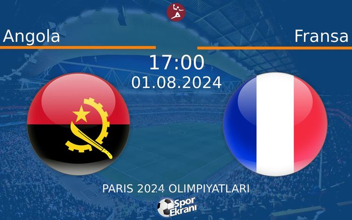 01 Ağustos 2024 Angola vs Fransa maçı Hangi Kanalda Saat Kaçta Yayınlanacak? 01 Ağustos 2024 Angola vs Fransa maçı Hangi Kanalda Saat Kaçta Yayınlanacak?