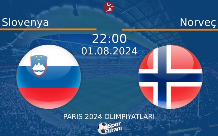01 Ağustos 2024 Slovenya vs Norveç maçı Hangi Kanalda Saat Kaçta Yayınlanacak?