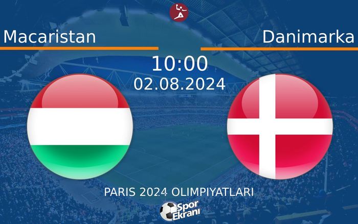 02 Ağustos 2024 Macaristan vs Danimarka maçı Hangi Kanalda Saat Kaçta Yayınlanacak? 02 Ağustos 2024 Macaristan vs Danimarka maçı Hangi Kanalda Saat Kaçta Yayınlanacak?