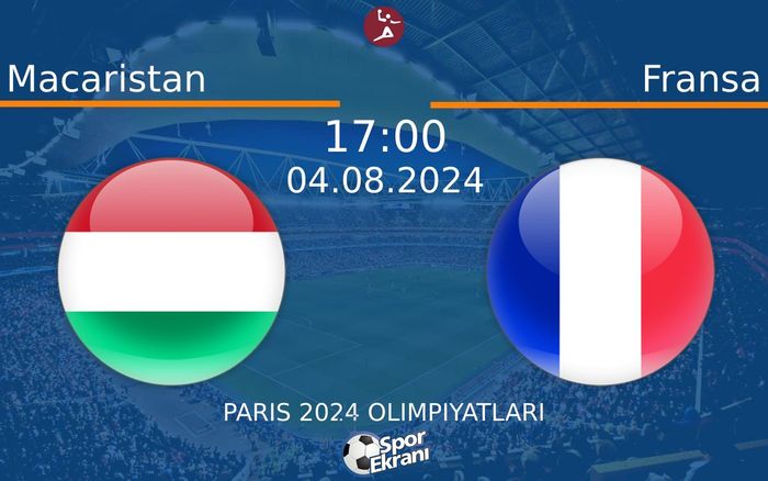 04 Ağustos 2024 Macaristan vs Fransa maçı Hangi Kanalda Saat Kaçta Yayınlanacak? 04 Ağustos 2024 Macaristan vs Fransa maçı Hangi Kanalda Saat Kaçta Yayınlanacak?