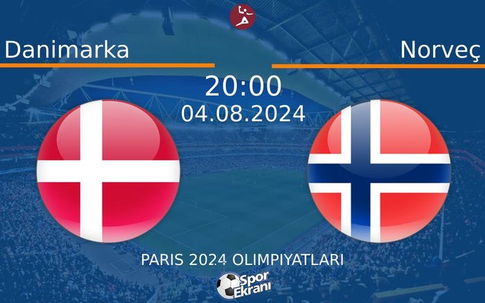 04 Ağustos 2024 Danimarka vs Norveç maçı Hangi Kanalda Saat Kaçta Yayınlanacak? 04 Ağustos 2024 Danimarka vs Norveç maçı Hangi Kanalda Saat Kaçta Yayınlanacak?