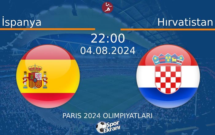 04 Ağustos 2024 İspanya vs Hırvatistan maçı Hangi Kanalda Saat Kaçta Yayınlanacak? 04 Ağustos 2024 İspanya vs Hırvatistan maçı Hangi Kanalda Saat Kaçta Yayınlanacak?