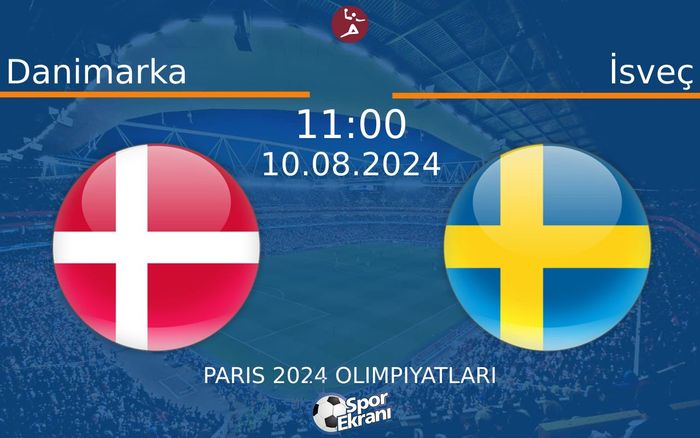 10 Ağustos 2024 Danimarka vs İsveç maçı Hangi Kanalda Saat Kaçta Yayınlanacak? 10 Ağustos 2024 Danimarka vs İsveç maçı Hangi Kanalda Saat Kaçta Yayınlanacak?