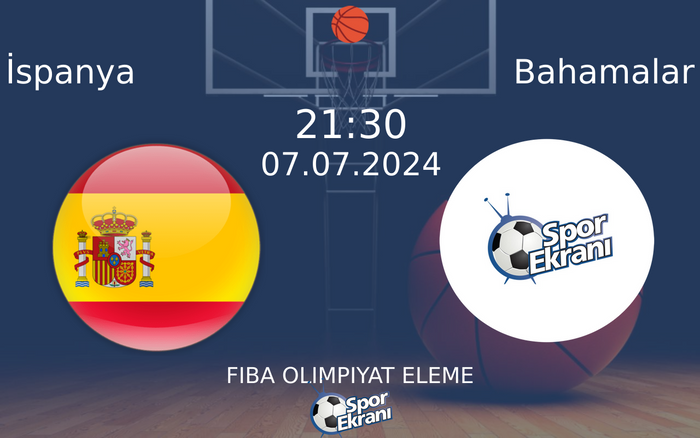 07 Temmuz 2024 İspanya vs Bahamalar maçı Hangi Kanalda Saat Kaçta Yayınlanacak? 07 Temmuz 2024 İspanya vs Bahamalar maçı Hangi Kanalda Saat Kaçta Yayınlanacak?