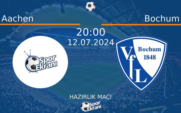 12 Temmuz 2024 Aachen vs Bochum maçı Hangi Kanalda Saat Kaçta Yayınlanacak? 12 Temmuz 2024 Aachen vs Bochum maçı Hangi Kanalda Saat Kaçta Yayınlanacak?