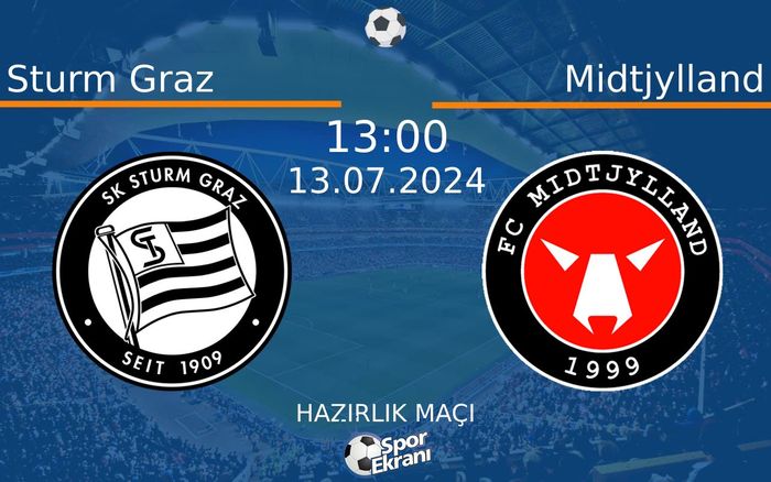13 Temmuz 2024 Sturm Graz vs Midtjylland maçı Hangi Kanalda Saat Kaçta Yayınlanacak? 13 Temmuz 2024 Sturm Graz vs Midtjylland maçı Hangi Kanalda Saat Kaçta Yayınlanacak?