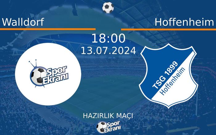 13 Temmuz 2024 Walldorf vs Hoffenheim maçı Hangi Kanalda Saat Kaçta Yayınlanacak? 13 Temmuz 2024 Walldorf vs Hoffenheim maçı Hangi Kanalda Saat Kaçta Yayınlanacak?