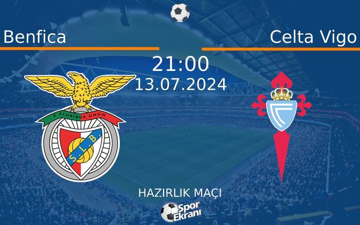 13 Temmuz 2024 Benfica vs Celta Vigo maçı Hangi Kanalda Saat Kaçta Yayınlanacak? 13 Temmuz 2024 Benfica vs Celta Vigo maçı Hangi Kanalda Saat Kaçta Yayınlanacak?