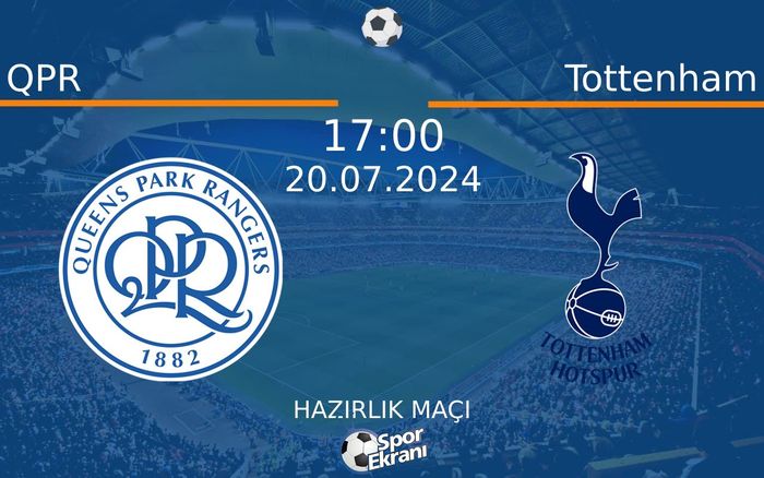 20 Temmuz 2024 QPR vs Tottenham maçı Hangi Kanalda Saat Kaçta Yayınlanacak? 20 Temmuz 2024 QPR vs Tottenham maçı Hangi Kanalda Saat Kaçta Yayınlanacak?