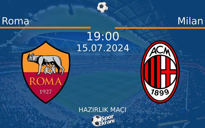 15 Temmuz 2024 Roma vs Milan maçı Hangi Kanalda Saat Kaçta Yayınlanacak? 15 Temmuz 2024 Roma vs Milan maçı Hangi Kanalda Saat Kaçta Yayınlanacak?