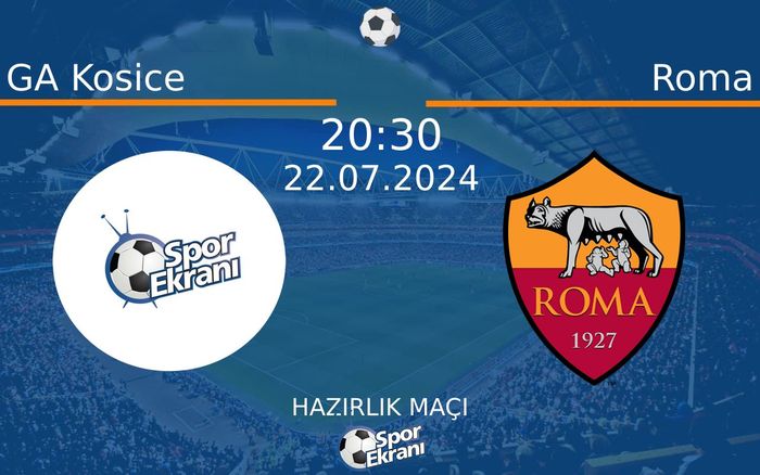 22 Temmuz 2024 GA Kosice vs Roma maçı Hangi Kanalda Saat Kaçta Yayınlanacak? 22 Temmuz 2024 GA Kosice vs Roma maçı Hangi Kanalda Saat Kaçta Yayınlanacak?