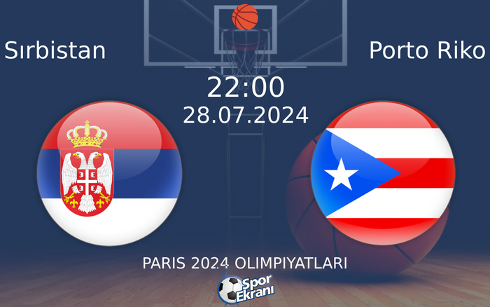 28 Temmuz 2024 Sırbistan vs Porto Riko maçı Hangi Kanalda Saat Kaçta Yayınlanacak? 28 Temmuz 2024 Sırbistan vs Porto Riko maçı Hangi Kanalda Saat Kaçta Yayınlanacak?