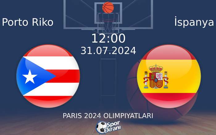 31 Temmuz 2024 Porto Riko vs İspanya maçı Hangi Kanalda Saat Kaçta Yayınlanacak? 31 Temmuz 2024 Porto Riko vs İspanya maçı Hangi Kanalda Saat Kaçta Yayınlanacak?
