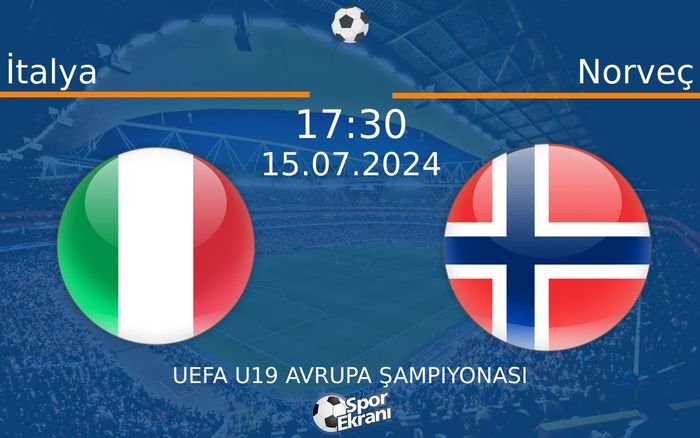 15 Temmuz 2024 İtalya vs Norveç maçı Hangi Kanalda Saat Kaçta Yayınlanacak? 15 Temmuz 2024 İtalya vs Norveç maçı Hangi Kanalda Saat Kaçta Yayınlanacak?
