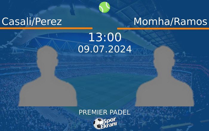 09 Temmuz 2024 Casali/Perez vs Momha/Ramos maçı Hangi Kanalda Saat Kaçta Yayınlanacak? 09 Temmuz 2024 Casali/Perez vs Momha/Ramos maçı Hangi Kanalda Saat Kaçta Yayınlanacak?