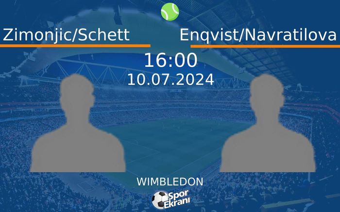 10 Temmuz 2024 Zimonjic/Schett vs Enqvist/Navratilova maçı Hangi Kanalda Saat Kaçta Yayınlanacak? 10 Temmuz 2024 Zimonjic/Schett vs Enqvist/Navratilova maçı Hangi Kanalda Saat Kaçta Yayınlanacak?