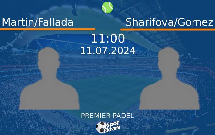 11 Temmuz 2024 Martin/Fallada vs Sharifova/Gomez maçı Hangi Kanalda Saat Kaçta Yayınlanacak? 11 Temmuz 2024 Martin/Fallada vs Sharifova/Gomez maçı Hangi Kanalda Saat Kaçta Yayınlanacak?