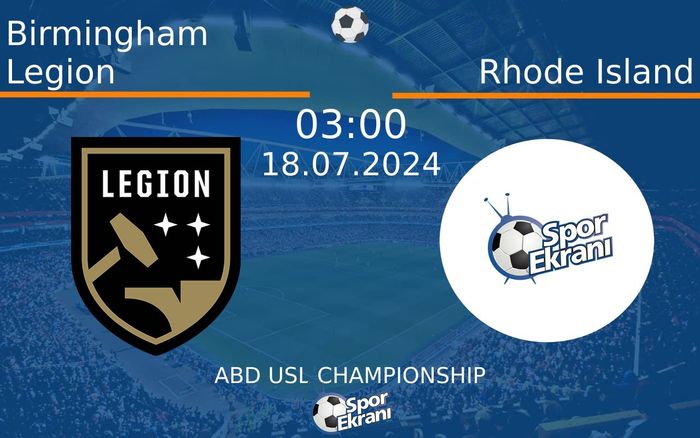 18 Temmuz 2024 Birmingham Legion vs Rhode Island maçı Hangi Kanalda Saat Kaçta Yayınlanacak? 18 Temmuz 2024 Birmingham Legion vs Rhode Island maçı Hangi Kanalda Saat Kaçta Yayınlanacak?