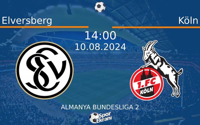 10 Ağustos 2024 Elversberg vs Köln maçı Hangi Kanalda Saat Kaçta Yayınlanacak? 10 Ağustos 2024 Elversberg vs Köln maçı Hangi Kanalda Saat Kaçta Yayınlanacak?
