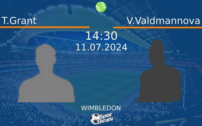 11 Temmuz 2024 T.Grant vs V.Valdmannova maçı Hangi Kanalda Saat Kaçta Yayınlanacak? 11 Temmuz 2024 T.Grant vs V.Valdmannova maçı Hangi Kanalda Saat Kaçta Yayınlanacak?