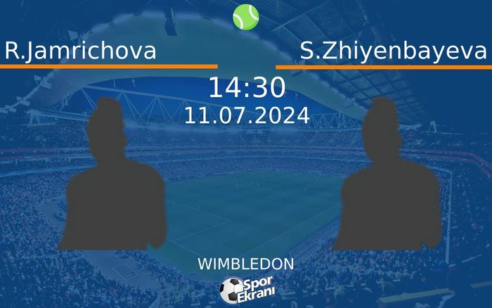 11 Temmuz 2024 R.Jamrichova vs S.Zhiyenbayeva maçı Hangi Kanalda Saat Kaçta Yayınlanacak? 11 Temmuz 2024 R.Jamrichova vs S.Zhiyenbayeva maçı Hangi Kanalda Saat Kaçta Yayınlanacak?