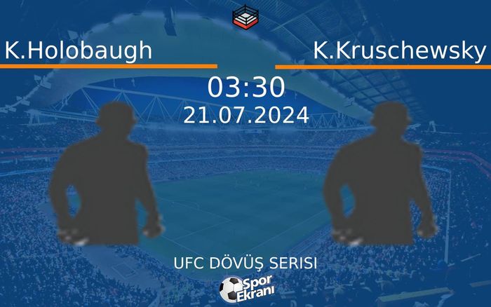 21 Temmuz 2024 K.Holobaugh vs K.Kruschewsky maçı Hangi Kanalda Saat Kaçta Yayınlanacak? 21 Temmuz 2024 K.Holobaugh vs K.Kruschewsky maçı Hangi Kanalda Saat Kaçta Yayınlanacak?