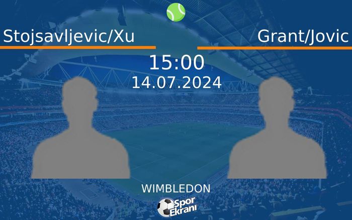 14 Temmuz 2024 Stojsavljevic/Xu vs Grant/Jovic maçı Hangi Kanalda Saat Kaçta Yayınlanacak?