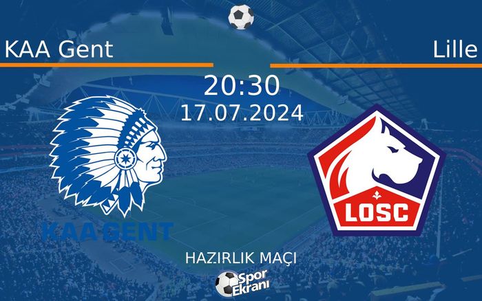 17 Temmuz 2024 KAA Gent vs Lille maçı Hangi Kanalda Saat Kaçta Yayınlanacak? 17 Temmuz 2024 KAA Gent vs Lille maçı Hangi Kanalda Saat Kaçta Yayınlanacak?