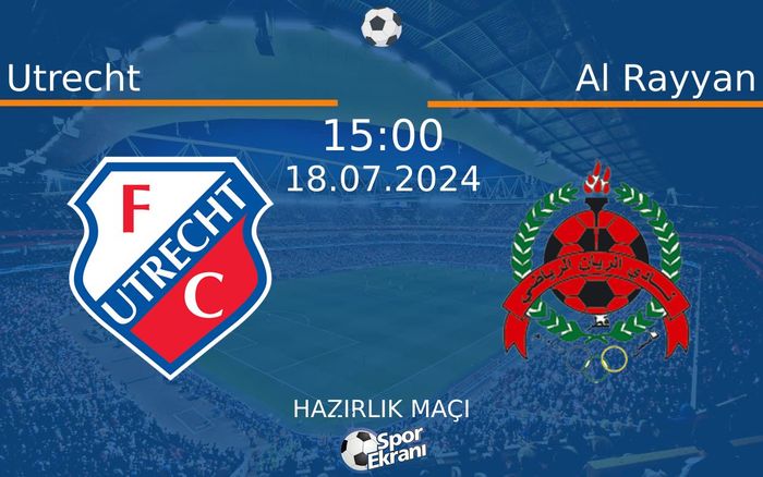18 Temmuz 2024 Utrecht vs Al Rayyan maçı Hangi Kanalda Saat Kaçta Yayınlanacak? 18 Temmuz 2024 Utrecht vs Al Rayyan maçı Hangi Kanalda Saat Kaçta Yayınlanacak?
