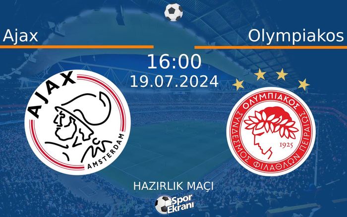 19 Temmuz 2024 Ajax vs Olympiakos maçı Hangi Kanalda Saat Kaçta Yayınlanacak? 19 Temmuz 2024 Ajax vs Olympiakos maçı Hangi Kanalda Saat Kaçta Yayınlanacak?