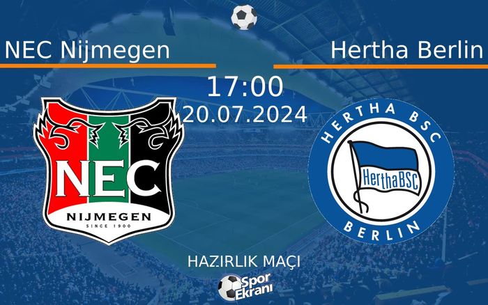 20 Temmuz 2024 NEC Nijmegen vs Hertha Berlin maçı Hangi Kanalda Saat Kaçta Yayınlanacak? 20 Temmuz 2024 NEC Nijmegen vs Hertha Berlin maçı Hangi Kanalda Saat Kaçta Yayınlanacak?