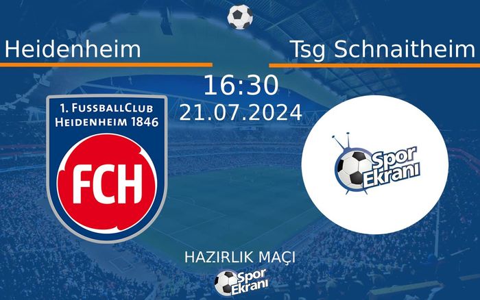 21 Temmuz 2024 Heidenheim vs Tsg Schnaitheim maçı Hangi Kanalda Saat Kaçta Yayınlanacak? 21 Temmuz 2024 Heidenheim vs Tsg Schnaitheim maçı Hangi Kanalda Saat Kaçta Yayınlanacak?