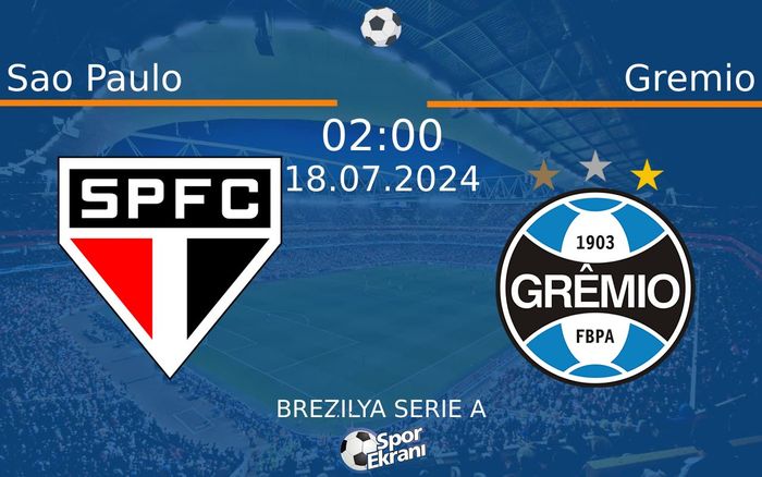 18 Temmuz 2024 Sao Paulo vs Gremio maçı Hangi Kanalda Saat Kaçta Yayınlanacak?