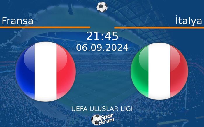 06 Eylül 2024 Fransa vs İtalya maçı Hangi Kanalda Saat Kaçta Yayınlanacak? 06 Eylül 2024 Fransa vs İtalya maçı Hangi Kanalda Saat Kaçta Yayınlanacak?