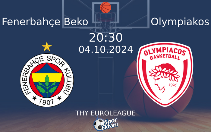 04 Ekim 2024 Fenerbahçe Beko vs Olympiakos maçı Hangi Kanalda Saat Kaçta Yayınlanacak? 04 Ekim 2024 Fenerbahçe Beko vs Olympiakos maçı Hangi Kanalda Saat Kaçta Yayınlanacak?