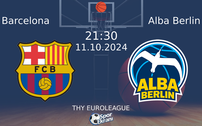 11 Ekim 2024 Barcelona vs Alba Berlin maçı Hangi Kanalda Saat Kaçta Yayınlanacak? 11 Ekim 2024 Barcelona vs Alba Berlin maçı Hangi Kanalda Saat Kaçta Yayınlanacak?
