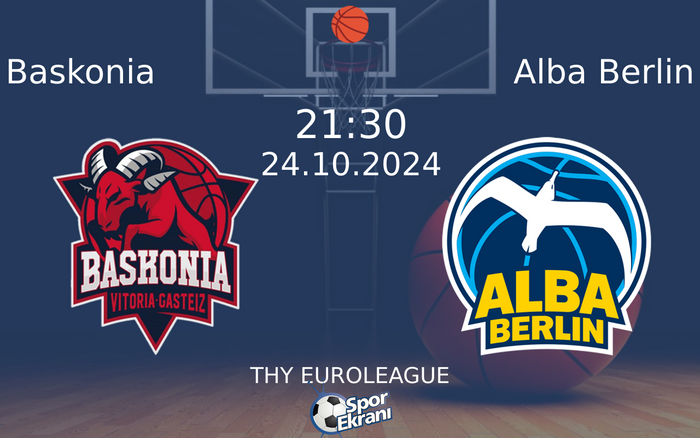24 Ekim 2024 Baskonia vs Alba Berlin maçı Hangi Kanalda Saat Kaçta Yayınlanacak? 24 Ekim 2024 Baskonia vs Alba Berlin maçı Hangi Kanalda Saat Kaçta Yayınlanacak?