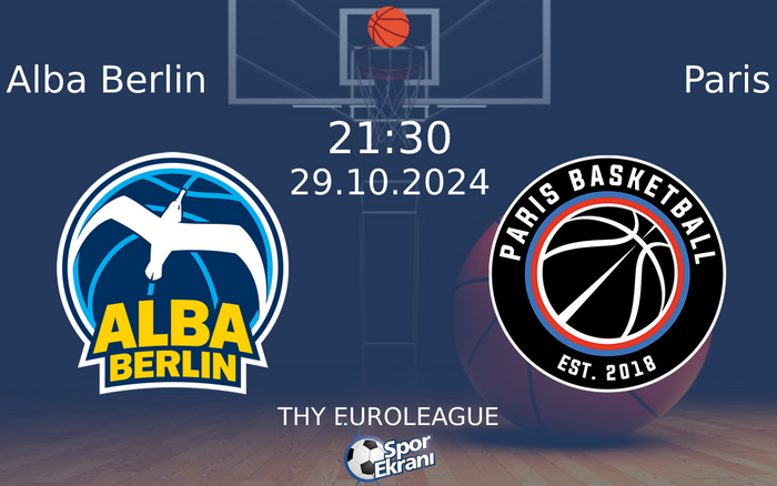 29 Ekim 2024 Alba Berlin vs Paris maçı Hangi Kanalda Saat Kaçta Yayınlanacak? 29 Ekim 2024 Alba Berlin vs Paris maçı Hangi Kanalda Saat Kaçta Yayınlanacak?