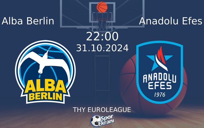 31 Ekim 2024 Alba Berlin vs Anadolu Efes maçı Hangi Kanalda Saat Kaçta Yayınlanacak? 31 Ekim 2024 Alba Berlin vs Anadolu Efes maçı Hangi Kanalda Saat Kaçta Yayınlanacak?